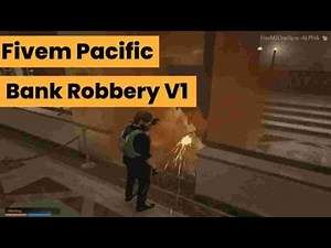 Fivem Pacific Bank Robbery V1 : Best FiveM Scripts Free | Fivem Mlo - FiveM Shop