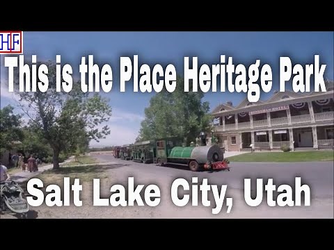 This is the Place Heritage Park, Salt Lake City, UT – Helpful Info | Salt Lake City Travel Episode#7
