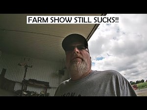 Farm Show Still Sucks!!
