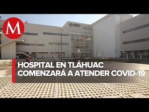 Hospital General Tláhuac listo para arrancar batalla contra el coronavirus