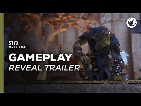 Styx: Blades of Greed | Gameplay Reveal Trailer