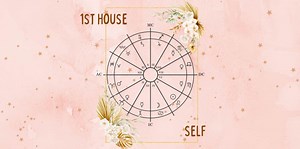 1st House Astrology: A Guide To The House Of The Self