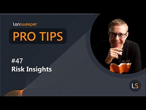 Lansweeper Pro Tip #47 - Risk Insights