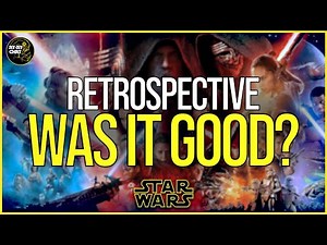 Was the Star Wars Sequel Trilogy Good? A Retrospective