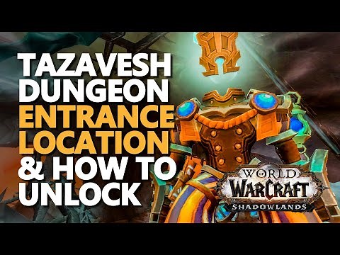 Tazavesh Dungeon Entrance WoW Unlock & Location