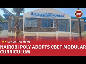 Nairobi National polytechnic has modularized their curriculum within the CBET framework
