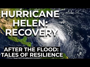 Hurricane Helen Aftermath: True Tales of Community Resilience & Recovery |Stories From The Earth #70