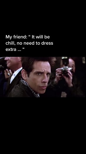 Zoolander Meme: Dressing Extra