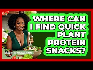 Where Can I Find Quick Plant Protein Snacks?