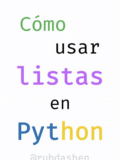 Cómo usar listas en Python de manera efectiva