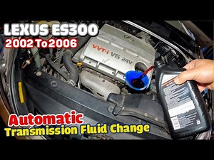 Changing automatic Transmission fluid on Lexus ES300 2002 to 2006