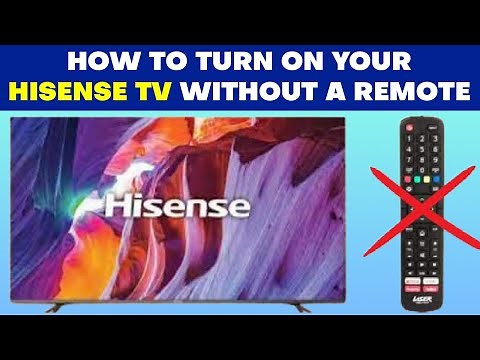 How to Turn On Your Hisense TV Without a Remote