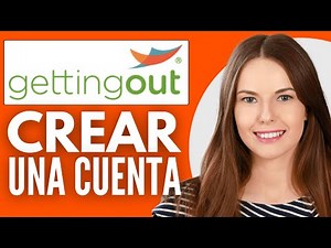 How to Create a Gettingout Account (New 2025)