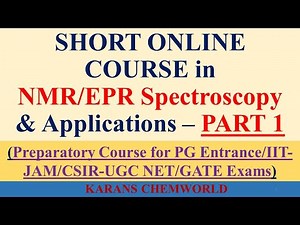 (ENGLISH) NMR / EPR Spectroscopy PART-I for PG Entrance IIT JAM GATE CSIR UGC NET CHEMISTRY Physics