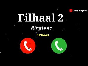 Filhaal 2 Ringtone | Filhall 2 B Praak Ringtone || New Ringtone 2021