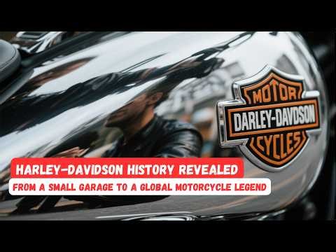 Harley-Davidson History Revealed! From a Small Garage to a Global Motorcycle Legend