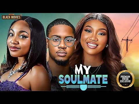 MY SOUL MATE (CHINENYE NNEBE, CLINTON JOSHUA, ANGEL UNIGWE)Latest Nigerian Movie 2025