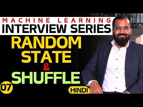What is Random State and Shuffle? Machine Learning Interview Series