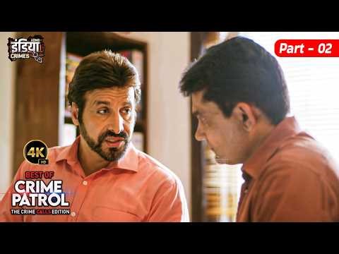 PRIME SUSPECT: कौन है सबसे बड़ा संदिग्ध? | Best of Crime Patrol 2026 New EP Sanjeev Tyagi Part - 02