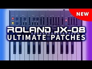 NEW: ROLAND JX-08 ULTIMATE PATCHES