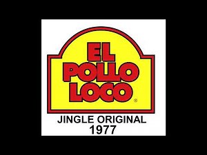 EL POLLO LOCO - Jingle Original