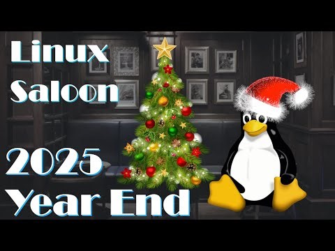 Linux Saloon 181 | 2025 Year End