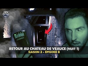 S3 - EP8 : Retour au Château de Veauce (Nuit 1) | Enquête Paranormale (Chasseur de Fantômes)