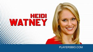 Heidi Watney Bio: Early Life, Family, & Husband - Players Bio