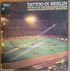 The Band Of The Grenadier Guards Conducted By Major Rodney Bashford - Tattoo In Berlin
