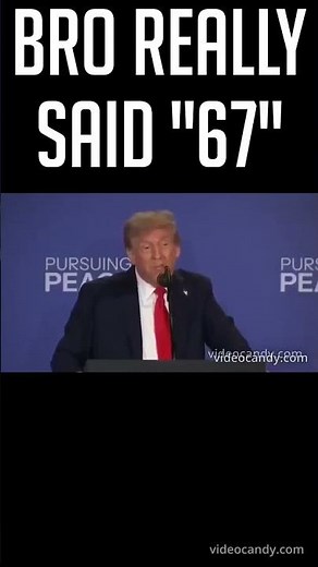 Trump says "67" for 6.7 seconds 🥀