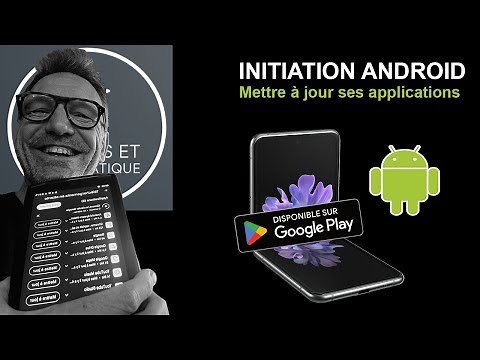 Comment mettre à jour facilement vos applications sur votre téléphone ou tablette Android