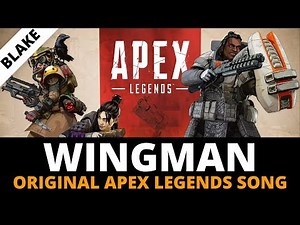 WINGMAN! | Original Apex Legends Song | by blAke