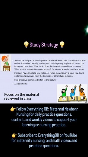  Study Strategy   Follow Everything OB: Maternal Newborn Nursing...
