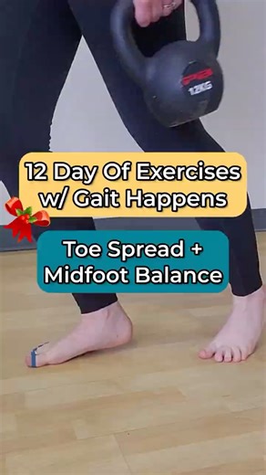 Toe Spread & Mid-Foot Balance | 12 Days Of Exercises w/ Gait Happens