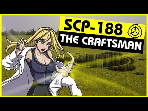 SCP-188 | The Craftsman (SCP Orientation)