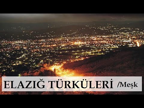 Elazığ Türküleri ( HARPUT KÜRSÜBAŞI GECELERİ )