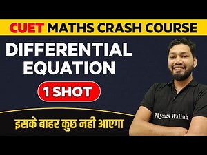 DIFFERENTIAL EQUATION in 1 Shot : Maths - All Concepts & Imp. Questions | CUET Crash Course 2022