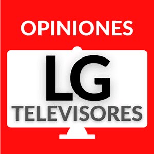 Opiniones sobre LG y sus televisores: ¿Es una buena marca?