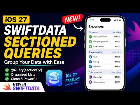 Sectioned Queries in SwiftData (iOS 27)
