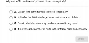 Why can a CPU retrieve and process bits of data quickly?A. Dat... | Filo