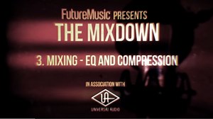 The Mixdown part 3/6: EQ and compression treatments