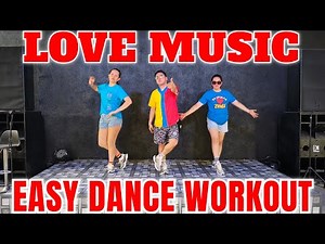 EASY DANCE WORKOUT - LOVE MUSIC | 🔥 DANCE | 🔥 WORKOUT | 🔥 REMIX| SIMPLE DANCE | NONSTOP DANCE