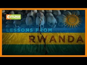 LESSONS FROM RWANDA | The Rwandan Genocide 26 years later
