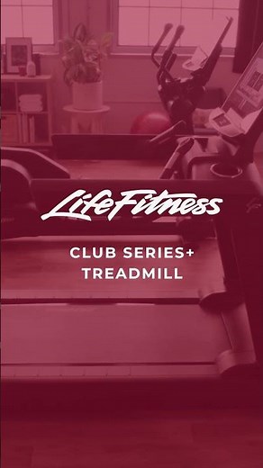 Club Series+ Treadmill by Life Fitness