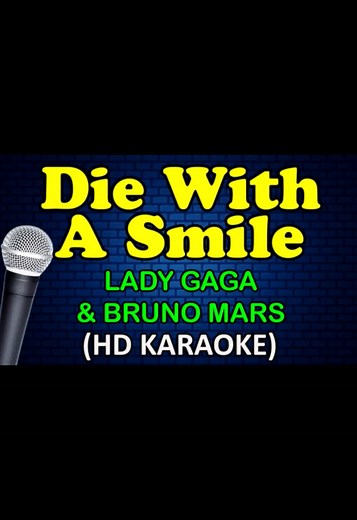 Die With a Smile Karaoke - Bruno Mars & Lady Gaga
