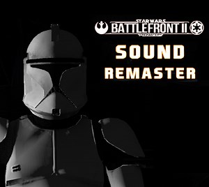 BF2 Remaster: Sound Remaster news - Improved Sides Mod for Star Wars Battlefront II