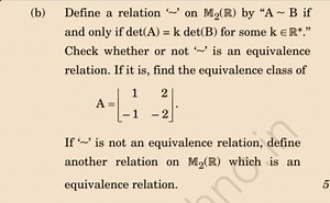 (b) Define a relation ' ∼ ' on M2​(R) by " A∼B if and only if d... | Filo