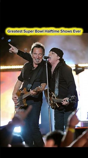 The Greatest Super Bowl Halftime Shows of All Time (Ranked)