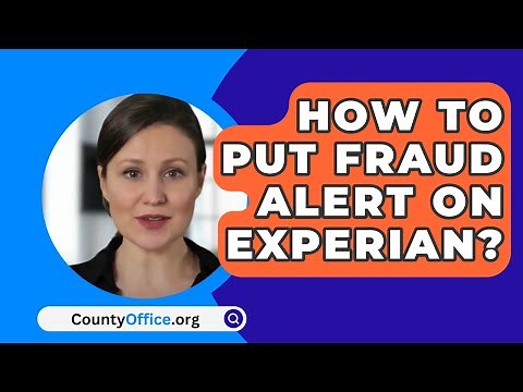 How To Put Fraud Alert On Experian? - CountyOffice.org