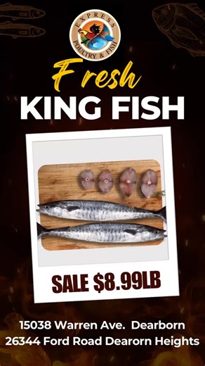 Today’s special at Express Poultry and Fish: King Fish for 8.99 a pound. Great flavor, great value. | Express poultry and fish